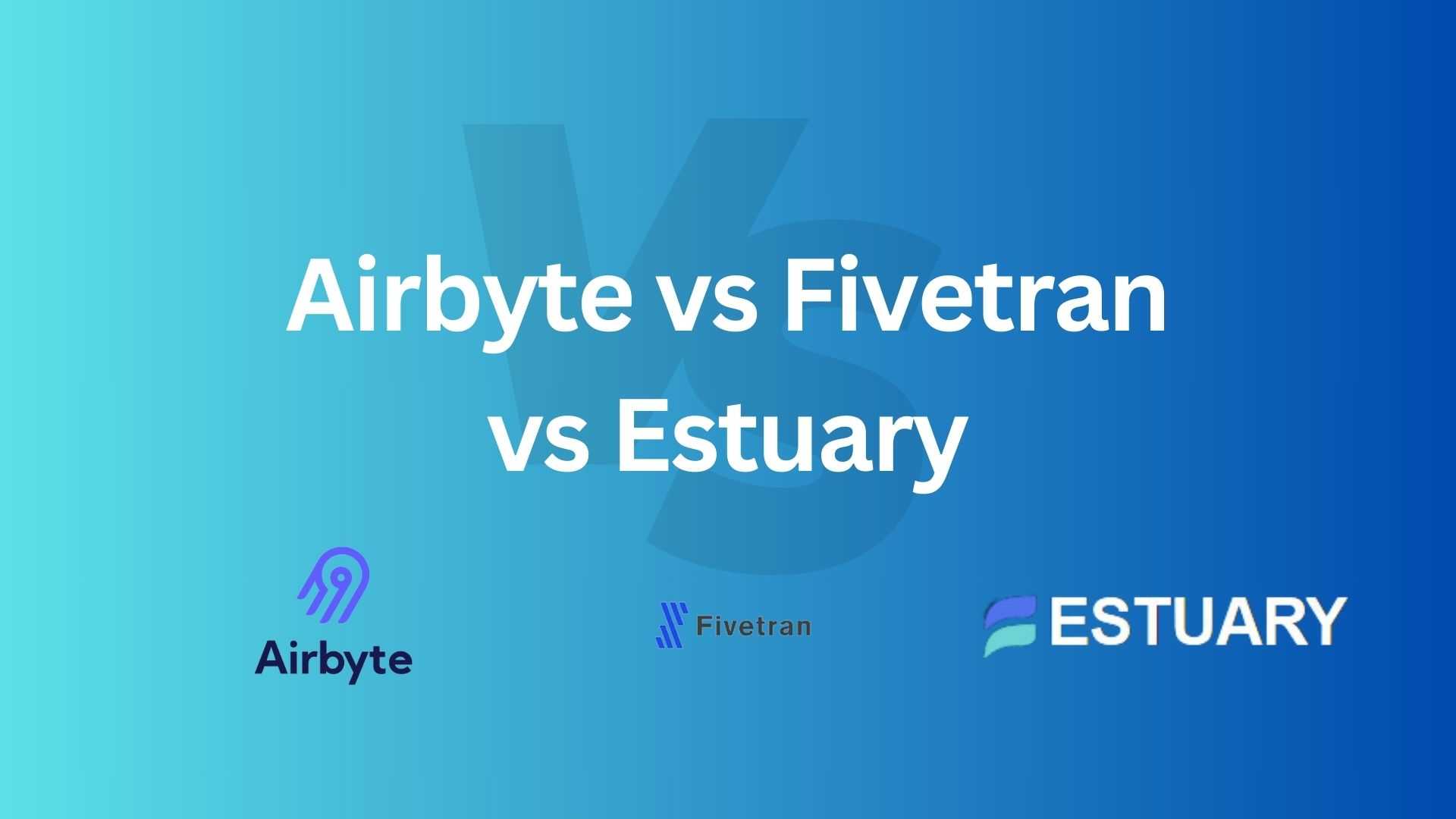 Airbyte vs Fivetran: Comprehensive 2024 Comparison & Analysis